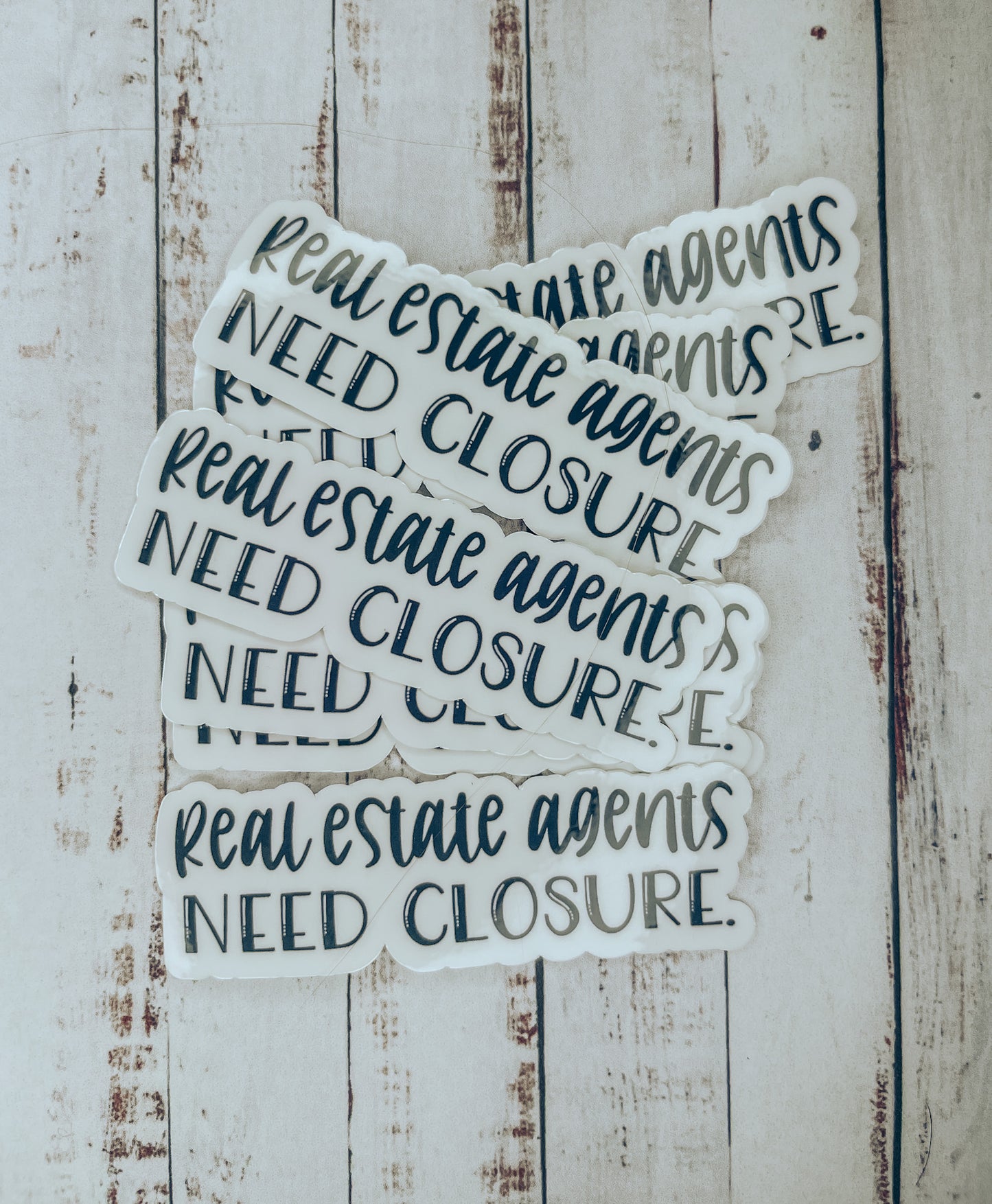 Real Estate Agents Need Closure Sticker