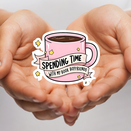Spending Time With My Book Boyfriends - Sticker